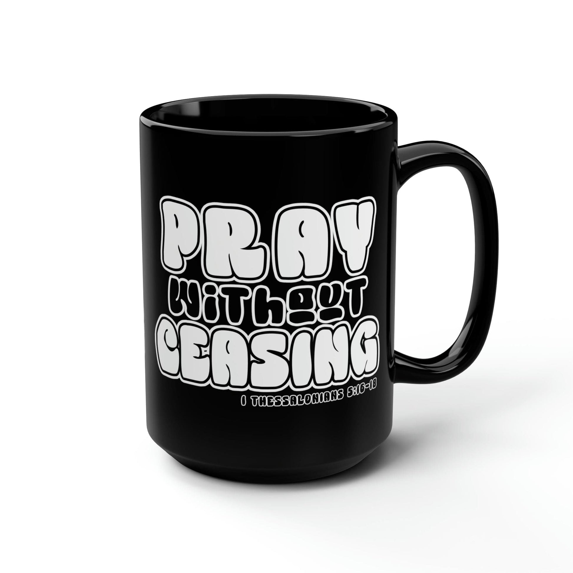 Black Ceramic Mugs - 15oz, Pray Without Ceasing, Inspirational Illustration