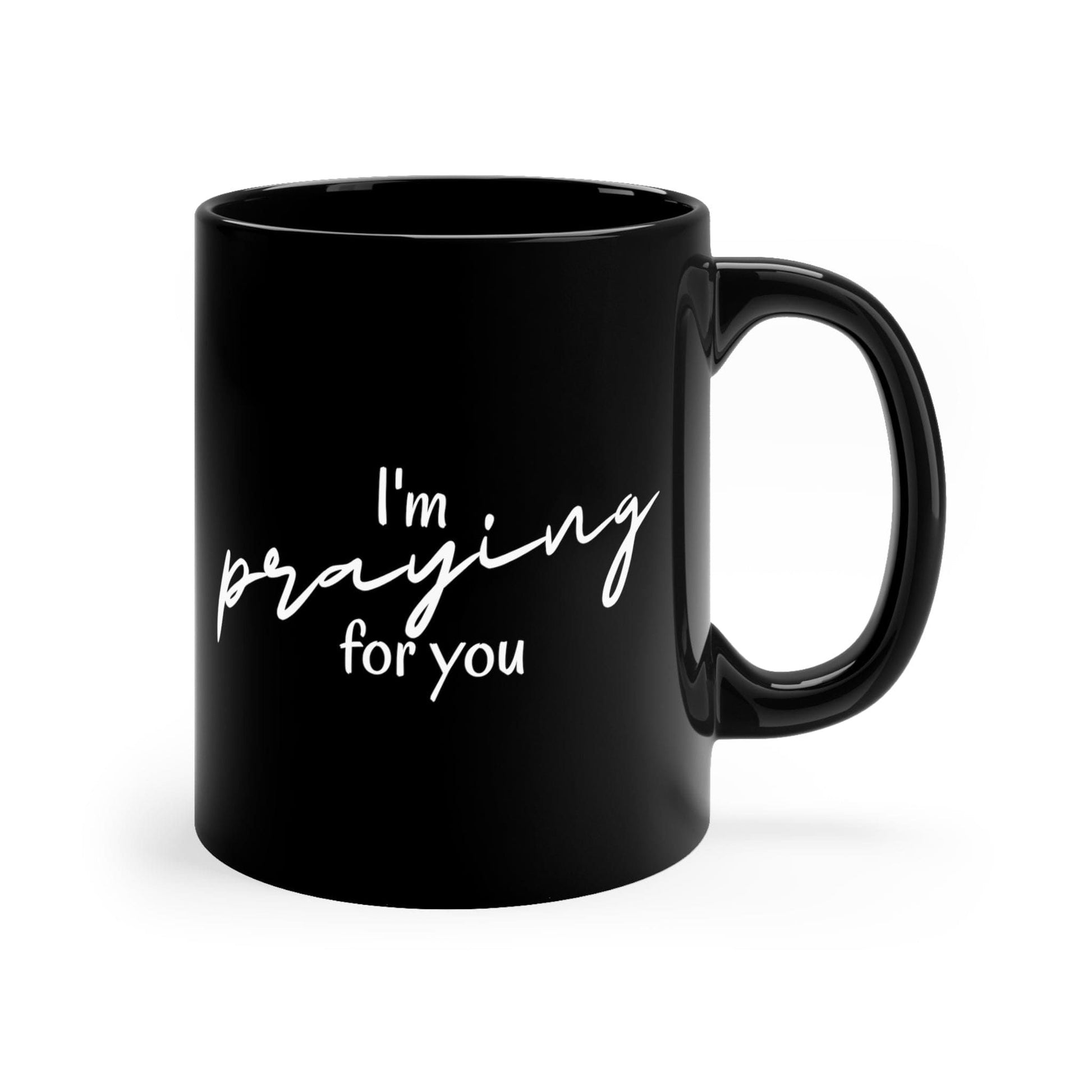 Black Ceramic Mug - 11oz, Say It Soul, I'm Praying For You Illustration